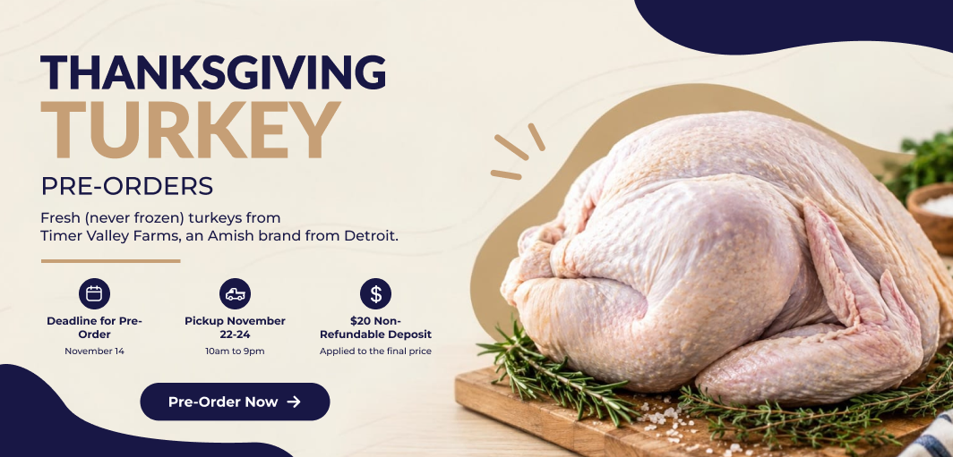 Thanksgiving turkey pre-orders — fresh, never frozen turkeys. Pickup November 22-24.